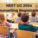 NEET UG 2024 Counselling Registration