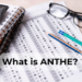 What is ANTHE?