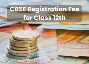 CBSE Registration Fee for Class 12