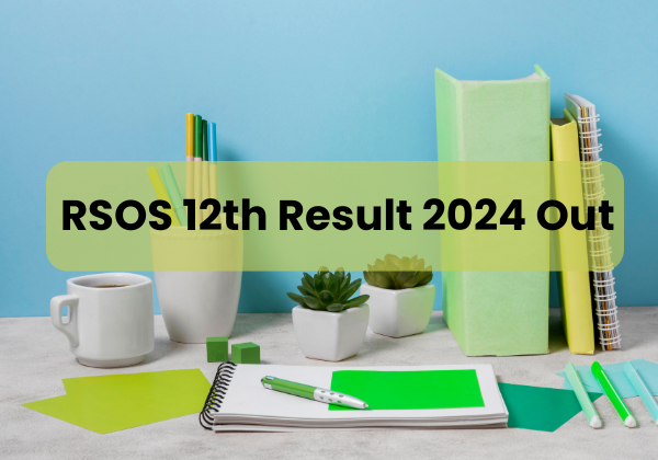 RSOS 12th Result 2024 Out