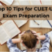Top 10 Tips for CUET UG Exam Preparation