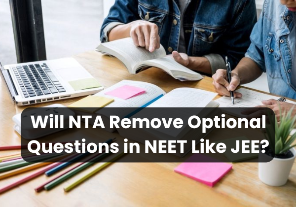 Will NTA Remove Optional Questions in NEET Like JEE?