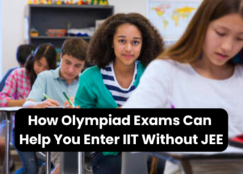 How Olympiad Exams Can Help You Enter IIT Without JEE