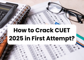 How to Crack CUET 2025 in First Attempt?