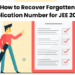 How to Recover Forgotten Application Number for JEE 2025?