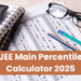 JEE Main Percentile Calculator 2025