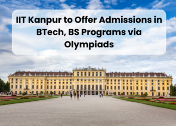 IIT Kanpur to Offer Admissions in BTech, BS Programs via Olympiads