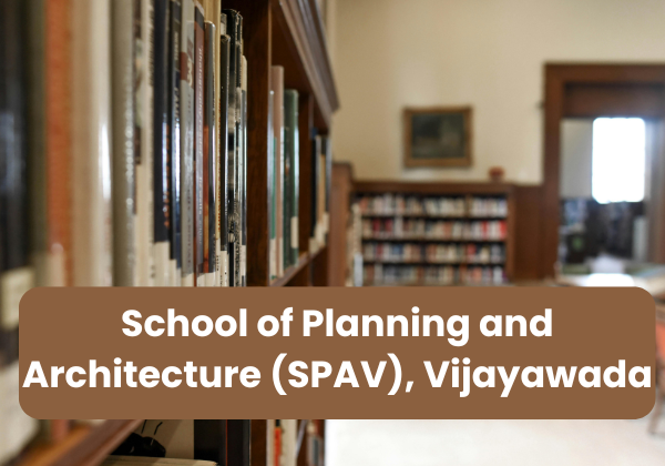 School of Planning and Architecture (SPAV), Vijayawada