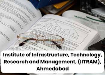 Institute of Infrastructure, Technology, Research and Management, (IITRAM), Ahmedabad