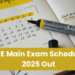 JEE Main Exam Schedule 2025