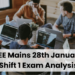 JEE Mains 28th January Shift 1 Exam Analysis