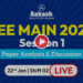 JEE Main Exam Analysis 2025 Live Updates, January 22 (Shift 2), Question Paper and Solutions