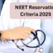 NEET Reservation Criteria 2025