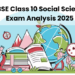 CBSE Class 10 Social Science Exam Analysis 2025