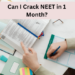 Can I Crack NEET in 1 Month?