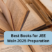 Best Books for JEE Main 2025 Preparation