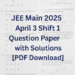 JEE Main 2025 April 3 Shift 1 Question Paper with Solutions [PDF Download]