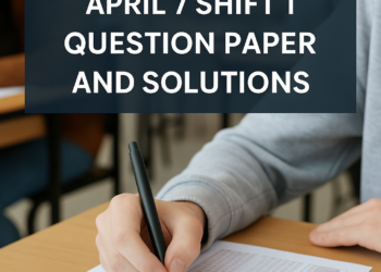 JEE Main 2025 April 7 Shift 1 Question Paper and Solutions