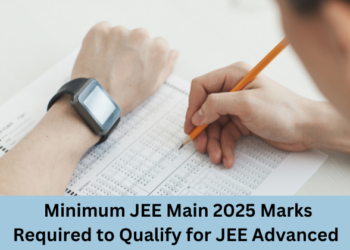 Minimum JEE Main 2025 Marks Required to Qualify for JEE Advanced