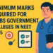 Minimum Marks Required for MBBS Government Colleges in NEET 2025