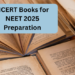 NCERT Books for NEET 2025 Preparation