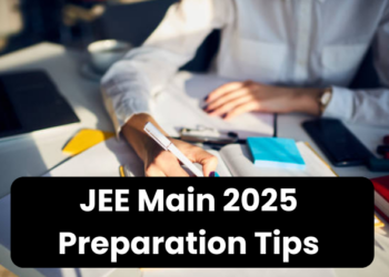 JEE Main 2025 Preparation Tips