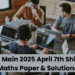 JEE Main 2025 April 7th Shift 2 Maths Paper & Solutions