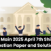 JEE Main 2025 April 7th Shift 2 Question Paper and Solutions