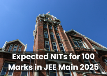 Expected NITs for 100 Marks in JEE Main 2025
