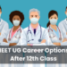 NEET UG Career Options After 12th Class