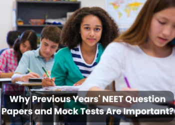 Why Previous Years' NEET Question Papers and Mock Tests Are Important?