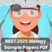 NEET 2025 Biology Sample Papers