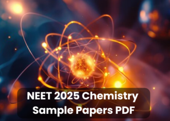 NEET 2025 Chemistry Sample Papers, Download PDFs