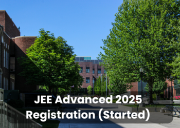 JEE Advanced 2025 Registration (Started), Registration Link, How to Apply