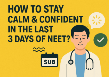 How to Stay Calm & Confident in the Last 3 Days of NEET