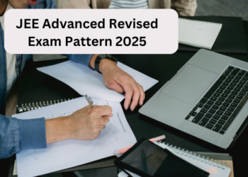 JEE Advanced Revised Exam Pattern 2025