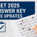 NEET 2025 Answer Key (Provisional Soon) Live Updates