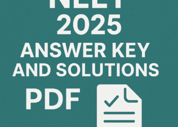 NEET 2025 Answer Key and Solutions PDF