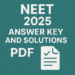 NEET 2025 Answer Key and Solutions PDF