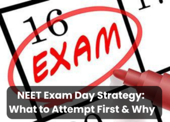 NEET Exam Day Strategy – What to Attempt First & Why