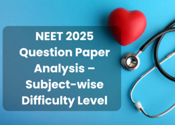 NEET 2025 Question Paper Analysis – Subject-wise Difficulty Level