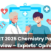 NEET 2025 Chemistry Paper Review – Experts’ Opinion