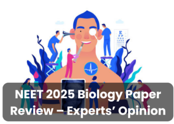 NEET 2025 Biology Paper Review – Experts’ Opinion