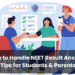 How to Handle NEET Result Anxiety – Tips for Students & Parents