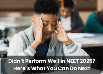 Didn’t Perform Well in NEET 2025? Here’s What You Can Do Next