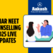 Bihar NEET Counselling 2025 Live Updates