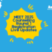 NEET 2025 Counselling Round 1 Registration Live Updates