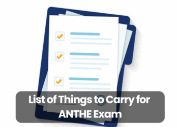 List of Things to Carry for ANTHE Exam