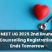 NEET UG 2025 2nd Round Counselling Registration Ends Tomorrow
