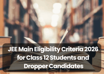 JEE Main Eligibility Criteria 2026 for Class 12 Students and Dropper Candidates